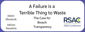 A Failure is a Terrible Thing to Waste - The Case for Breach Transparency